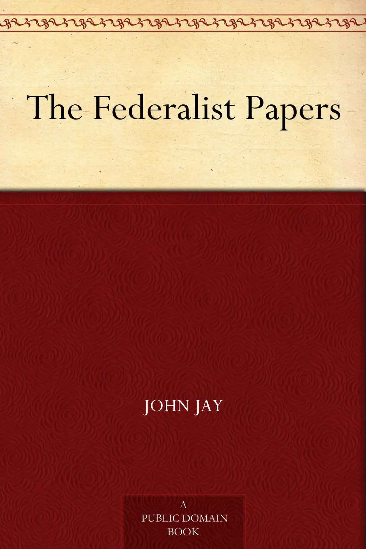 The Federalist Papers - James Madison 1 The Federalist Papers