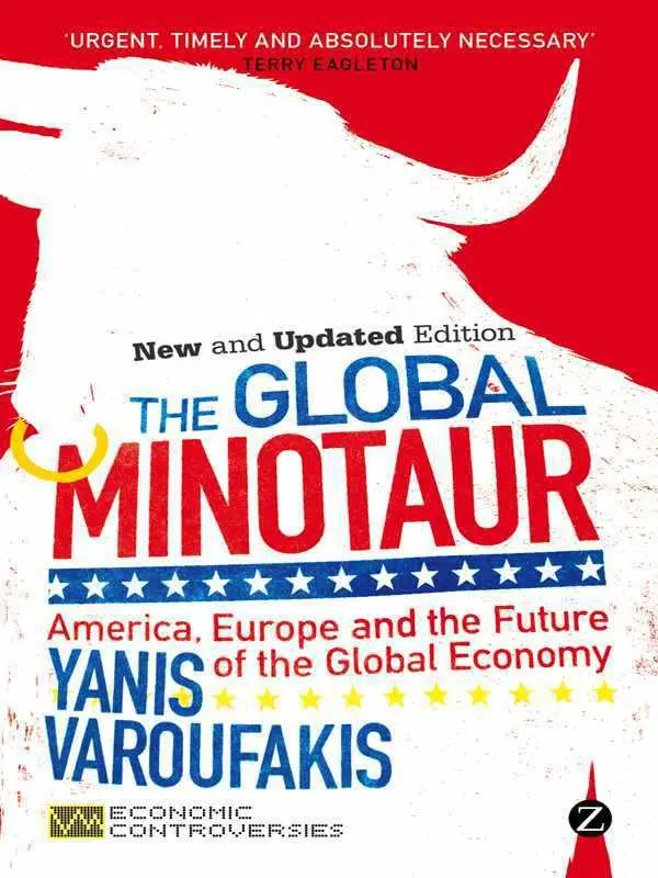 The Global Minotaur (Economic Controversies) – Yanis Varoufakis