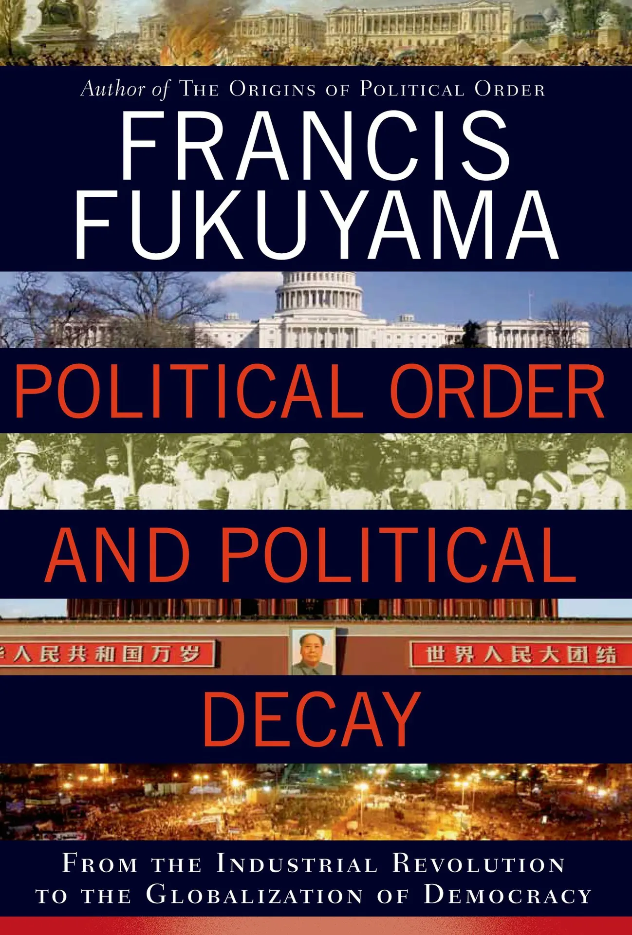 Political Order and Political Decay – Francis Fukuyama