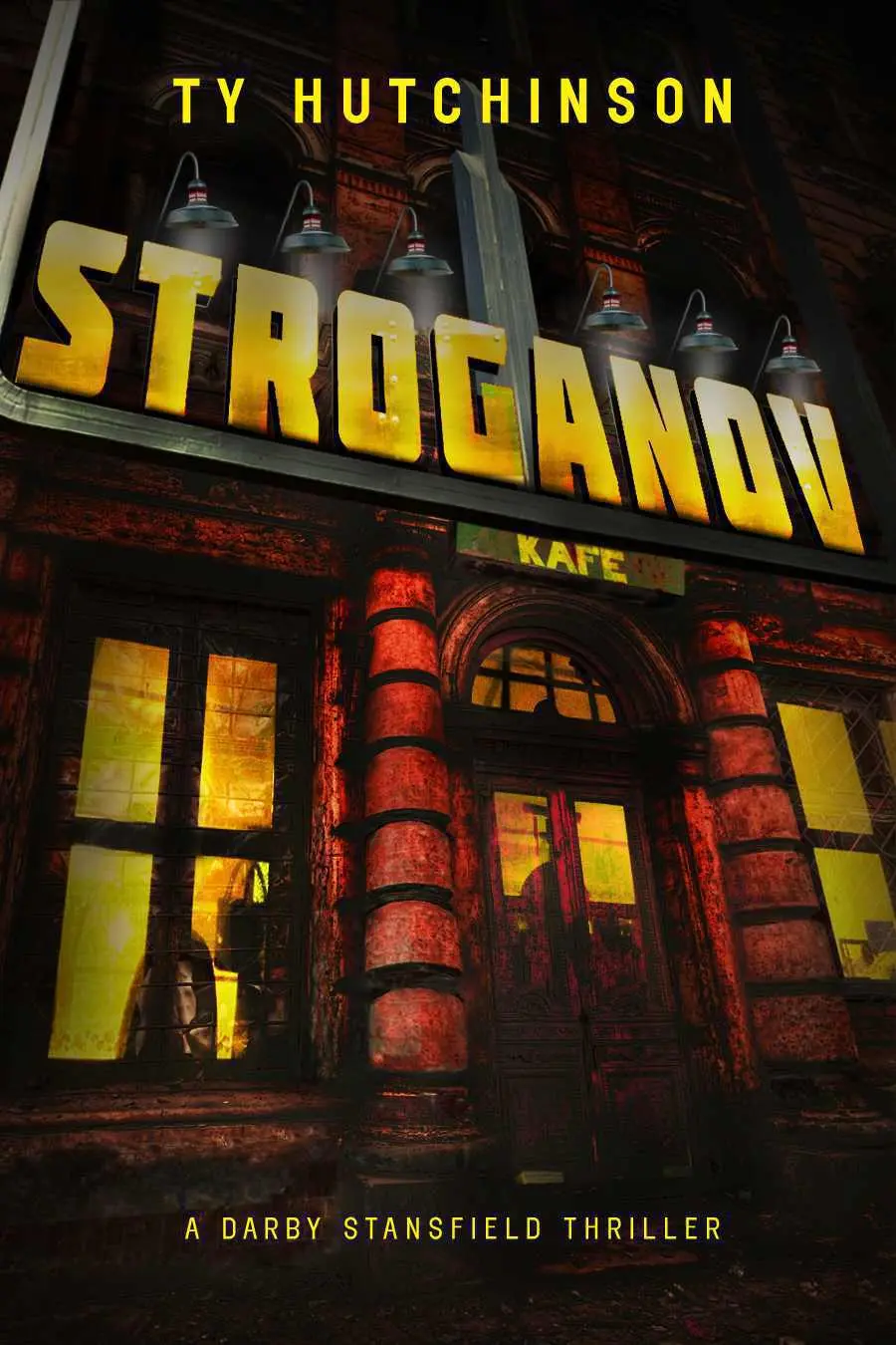 Stroganov (A Darby Stansfield Thriller Book 2) – Ty Hutchinson