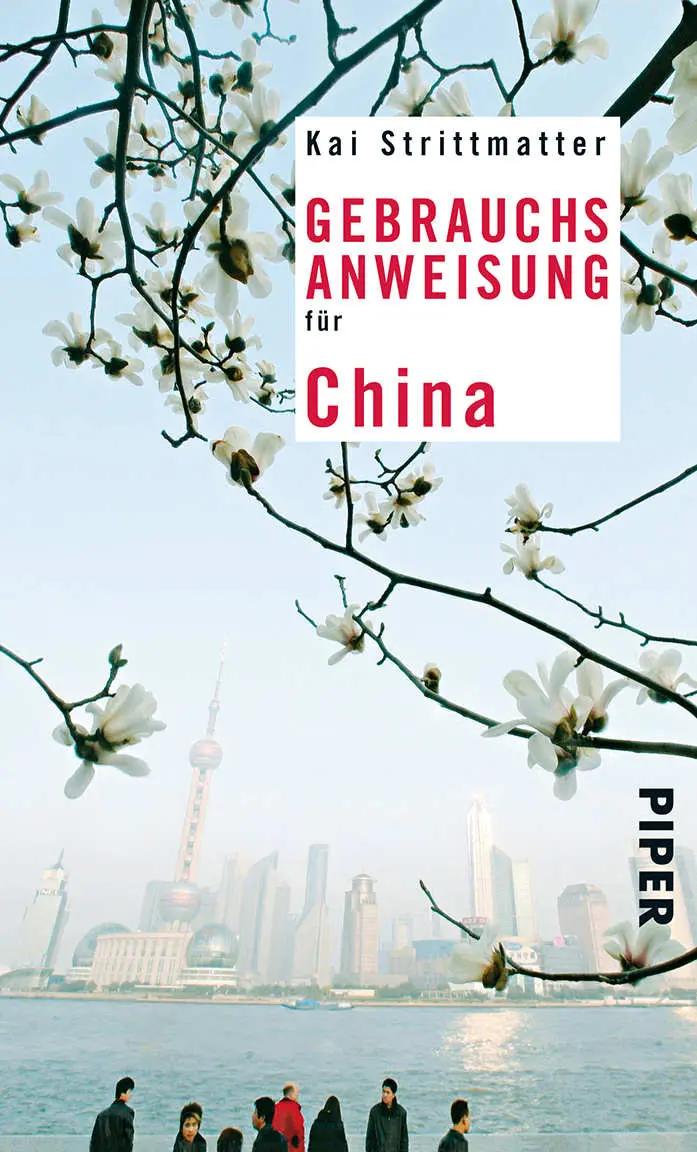Gebrauchsanweisung für China (Piper Taschenbuch) (German Edition) – Kai Strittmatter