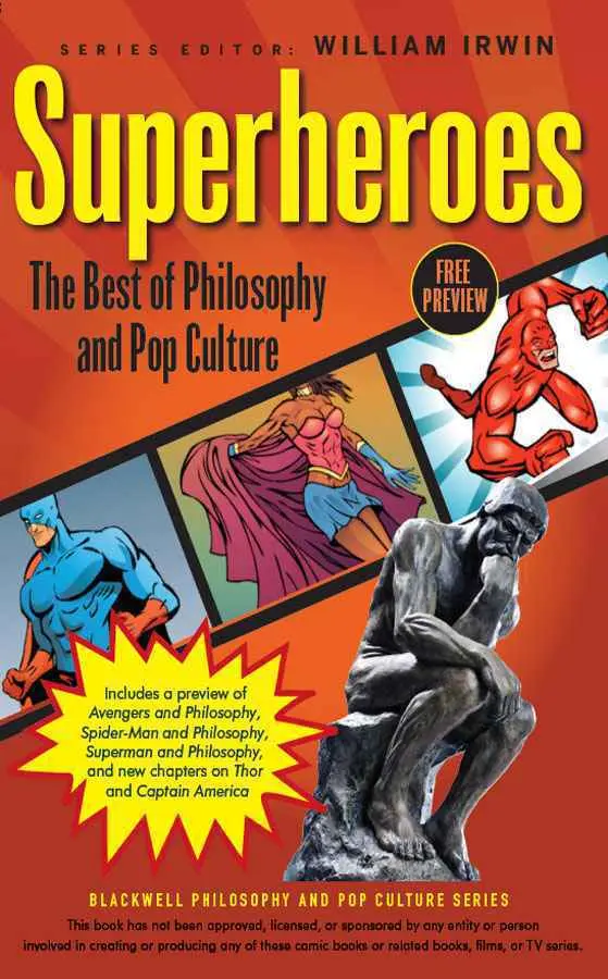 Superheroes: The Best of Philosophy and Pop Culture (The Blackwell Philosophy and Pop Culture Series) – William Irwin