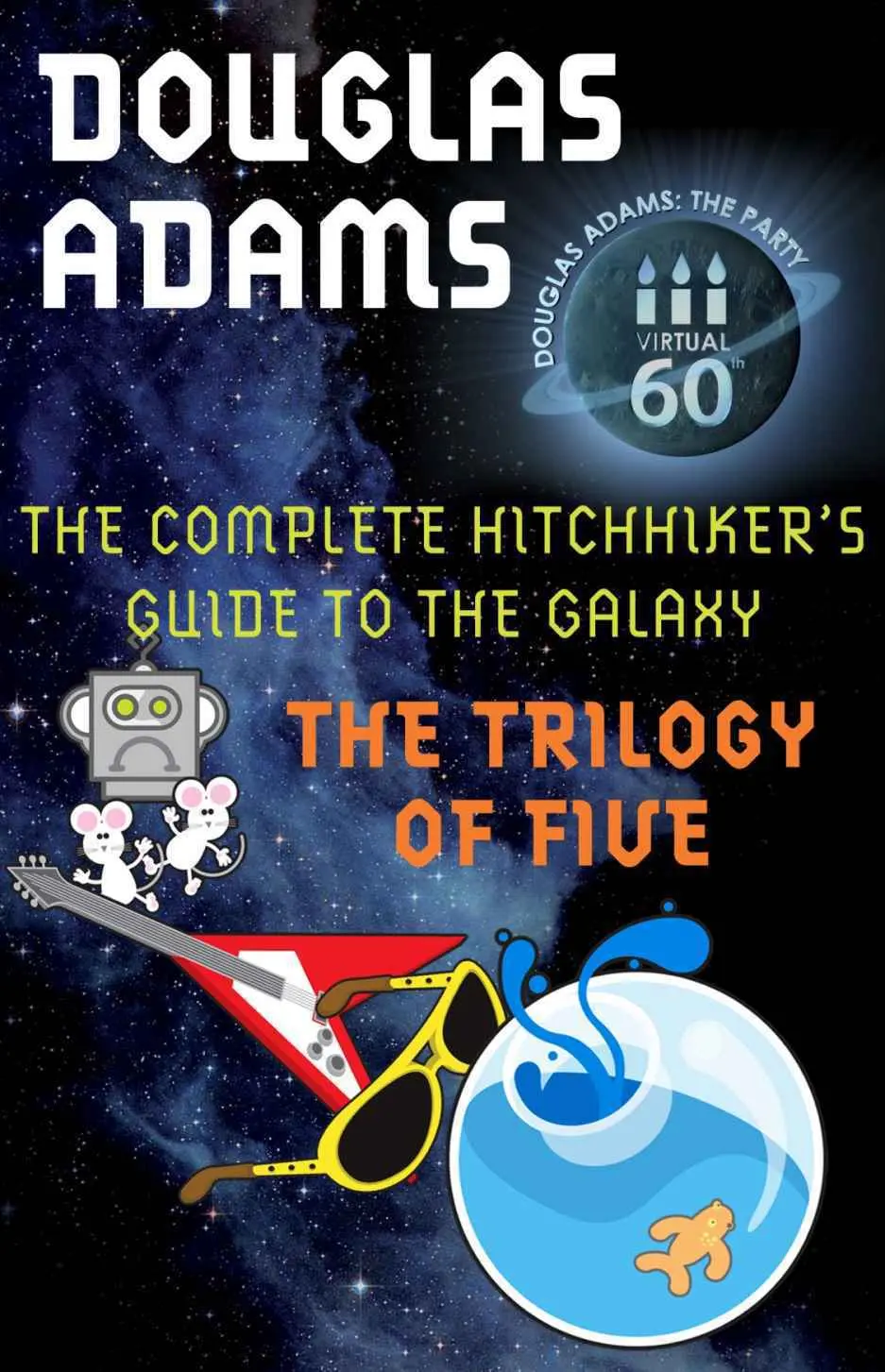 The Hitchhiker’s Guide to the Galaxy: The Trilogy of Five – Douglas Adams