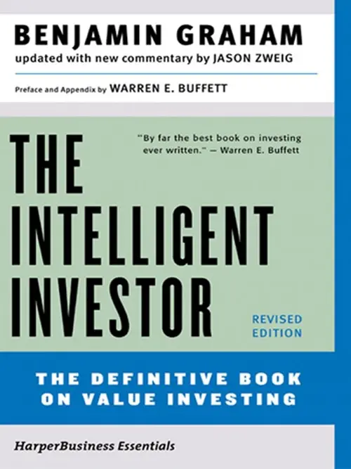 The Intelligent Investor, Rev. Ed (Collins Business Essentials) – Jason Zweig