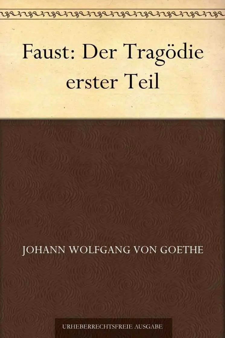 Faust: Der Tragödie erster Teil (German Edition) – Johann Wolfgang von Goethe