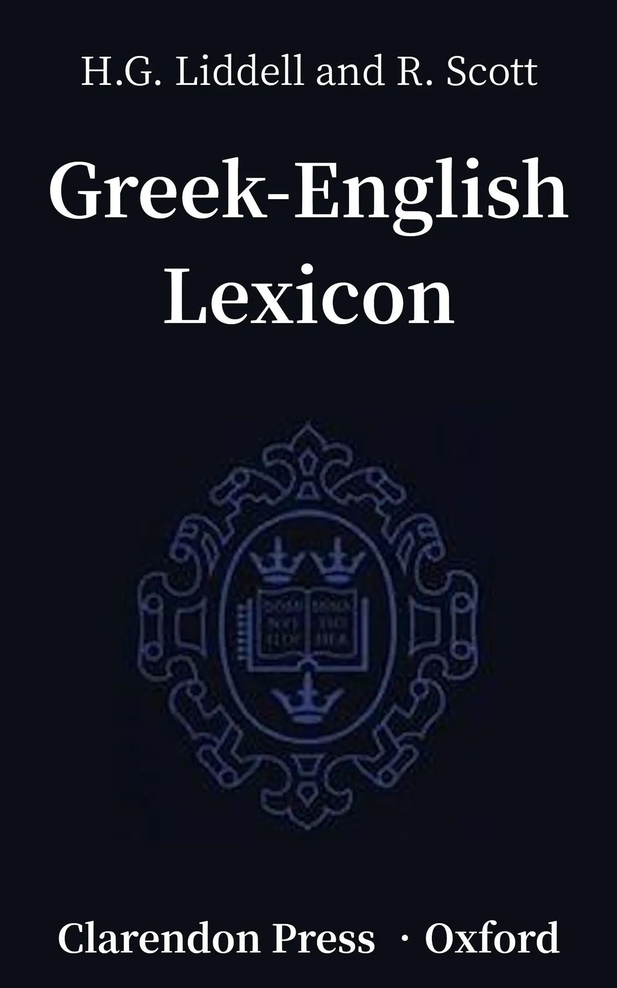 An Intermediate Greek-English Lexicon – Robert Scott