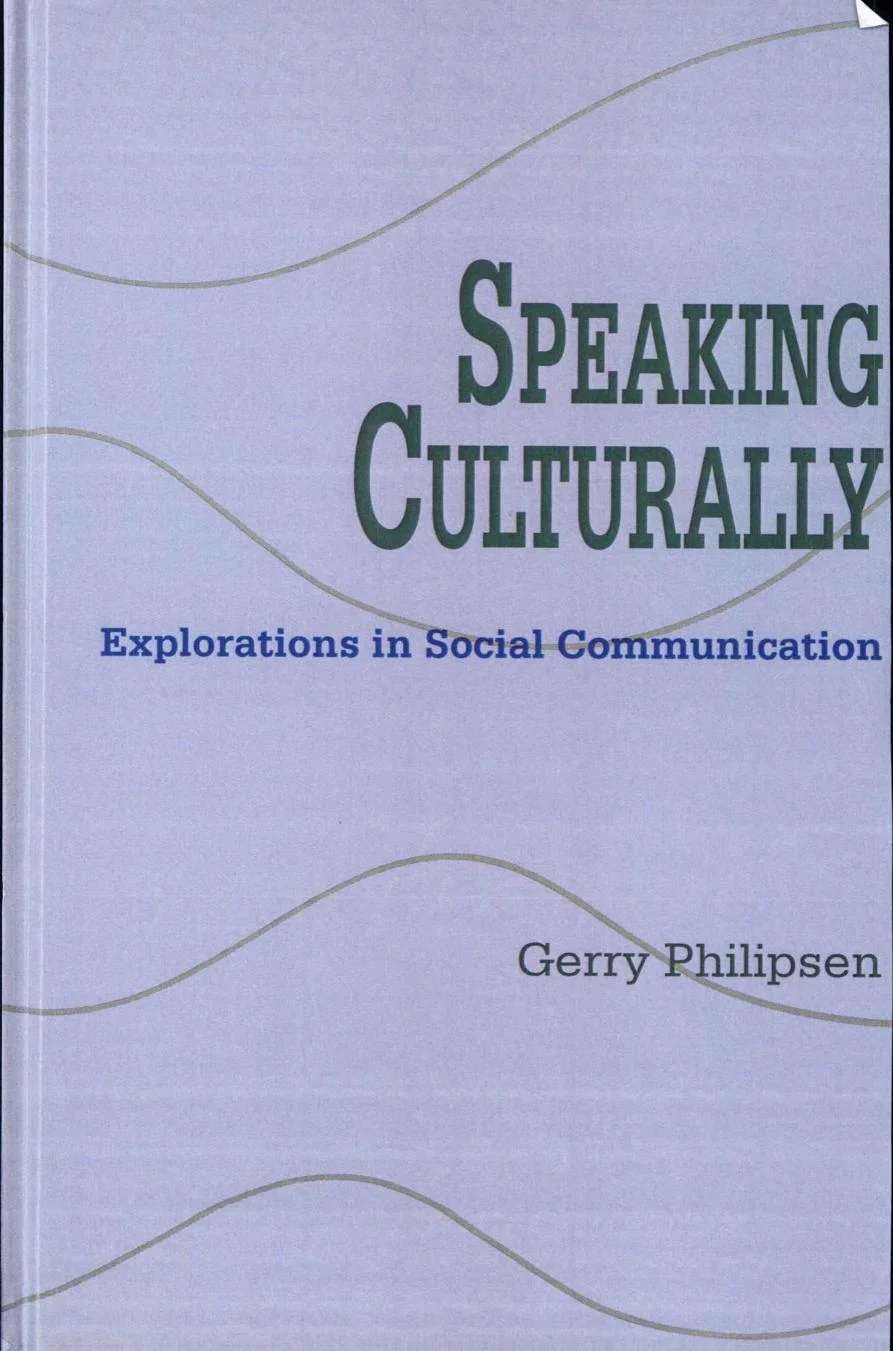 Speaking Culturally - Gerry Philipsen 1 Speaking Culturally