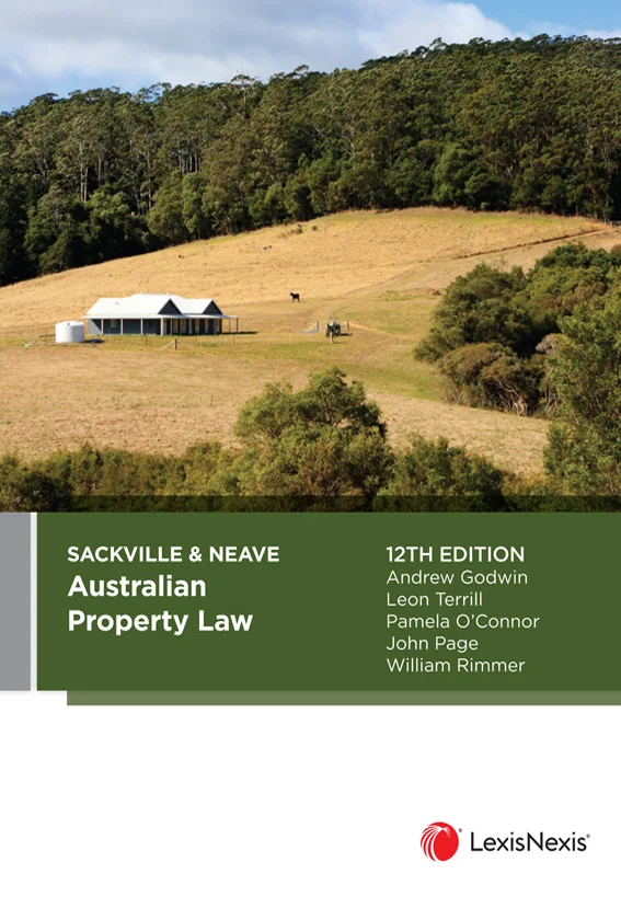 Sackville & Neave Australian Property Law, 12th ed – Godwin et al