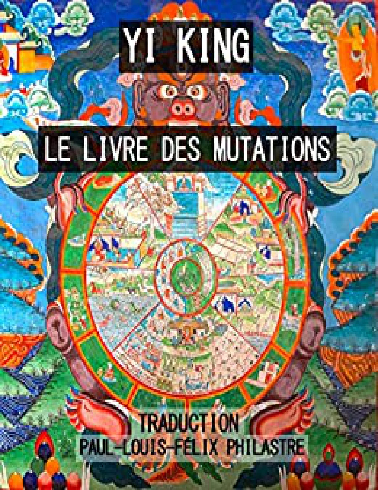 YI KING – LE LIVRE DES MUTATIONS