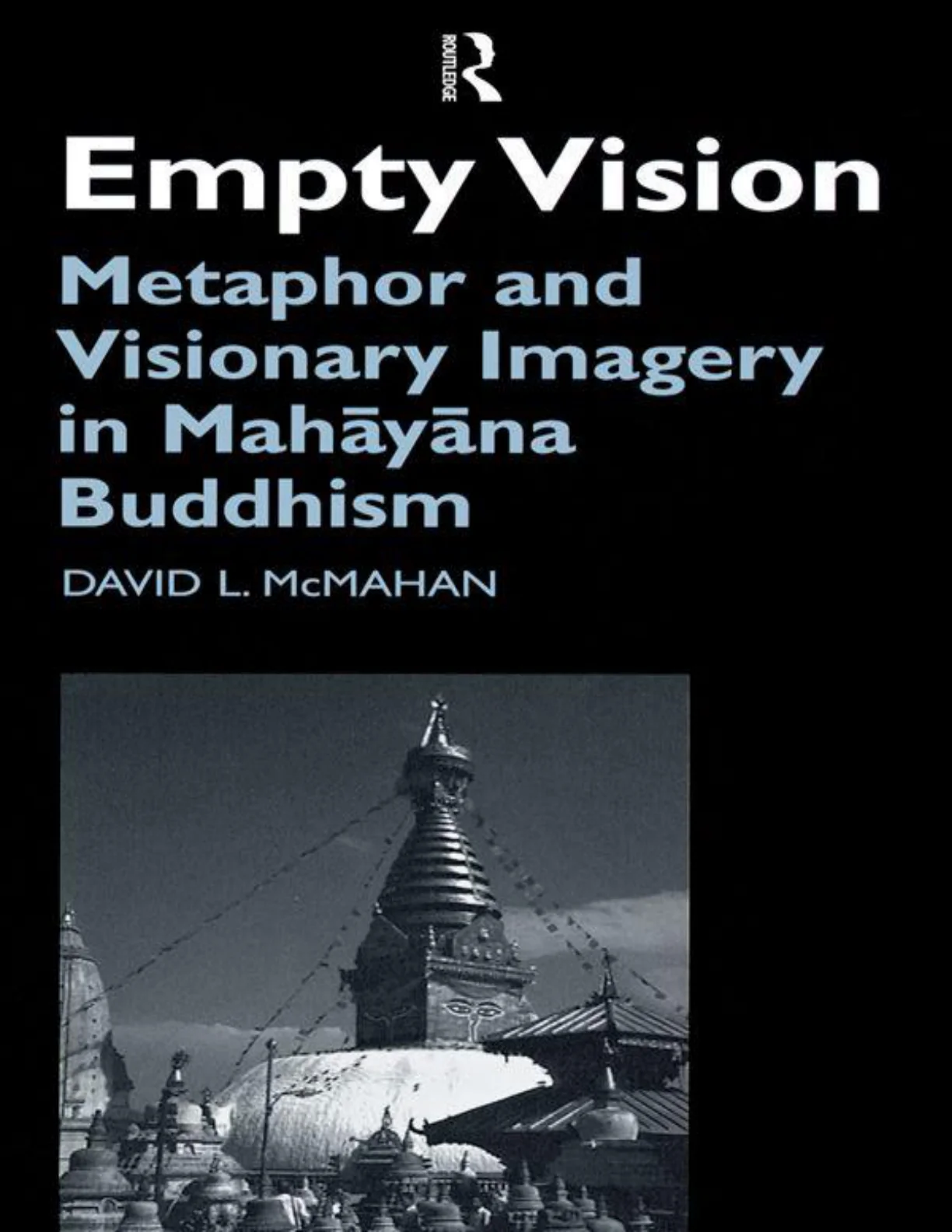 Empty Vision (Routledge Critical Studies in Buddhism) - McMahan, David 1 Empty Vision (Routledge Critical Studies in Buddhism)